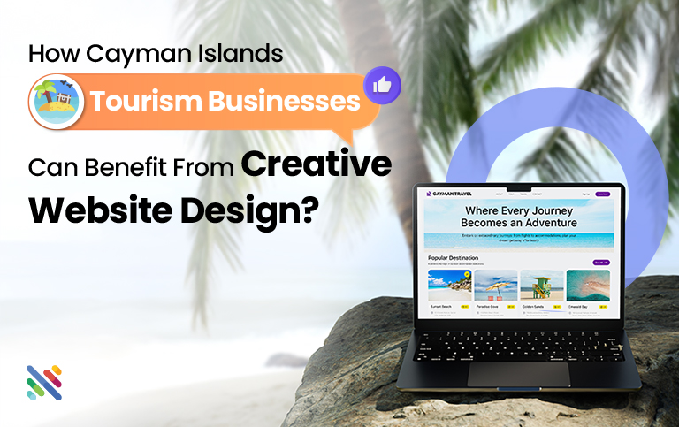 How Cayman Islands Tourism Businesses Can Benefit From Creative Website Design?