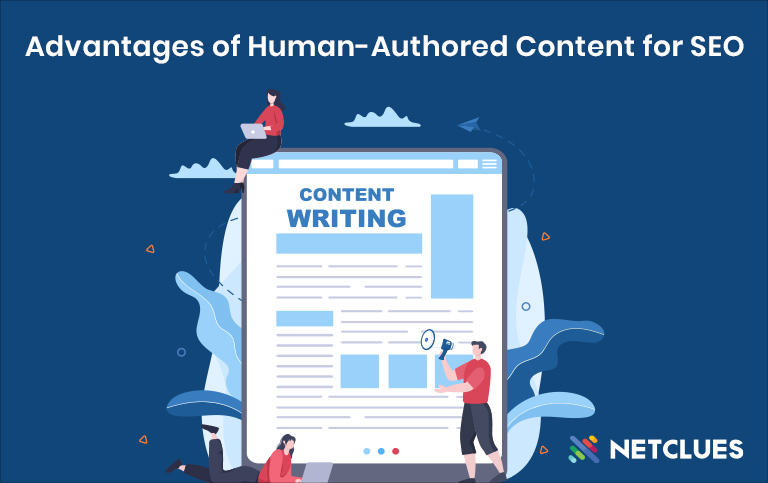 Advantages of Human-Authored Content for SEO Advantages of Human-Authored Content for SEO