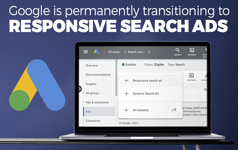 Google is permanently transitioning to Responsive Search Ads