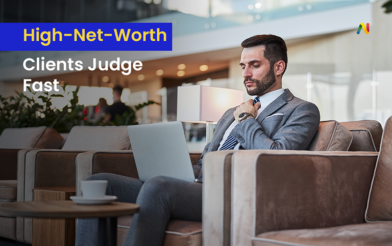 How High-Net-Worth Clients Evaluate Your Website in 5 Seconds?