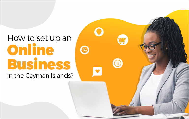 How to set up an online business in the Cayman Islands How to set up an online business in the Cayman Islands