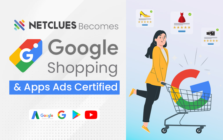 Netclues Becomes Google Shopping & Apps Ads Certified