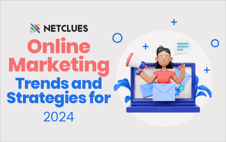 Online Marketing Trends and Strategies for 2024