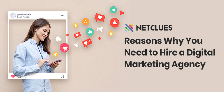 Reasons Why You Need to Hire a Digital Marketing Agency