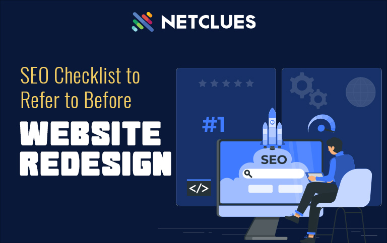SEO Checklist to Refer to Before Website Redesign
                                                