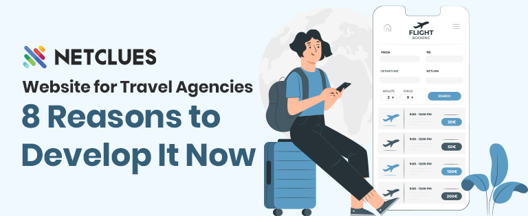 Website for Travel Agencies: 8 Reasons to Develop It Now Website for Travel Agencies: 8 Reasons to Develop It Now