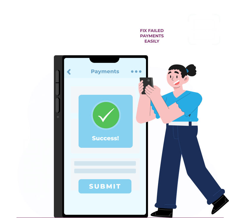 Fix failed payments. Increase successful transactions